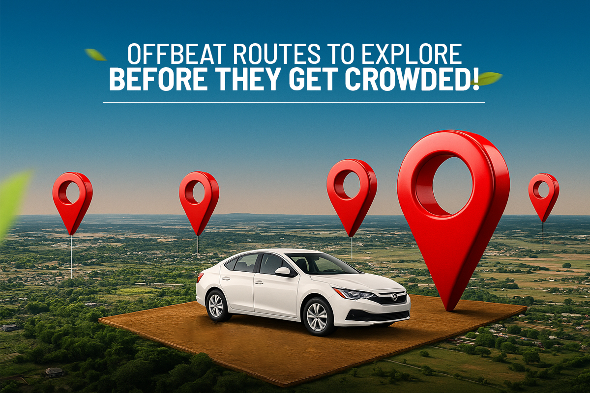 Offbeat Routes To Explore Before They Get Crowded!